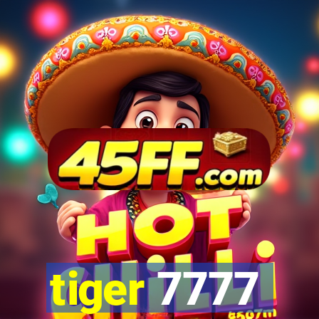 tiger 7777